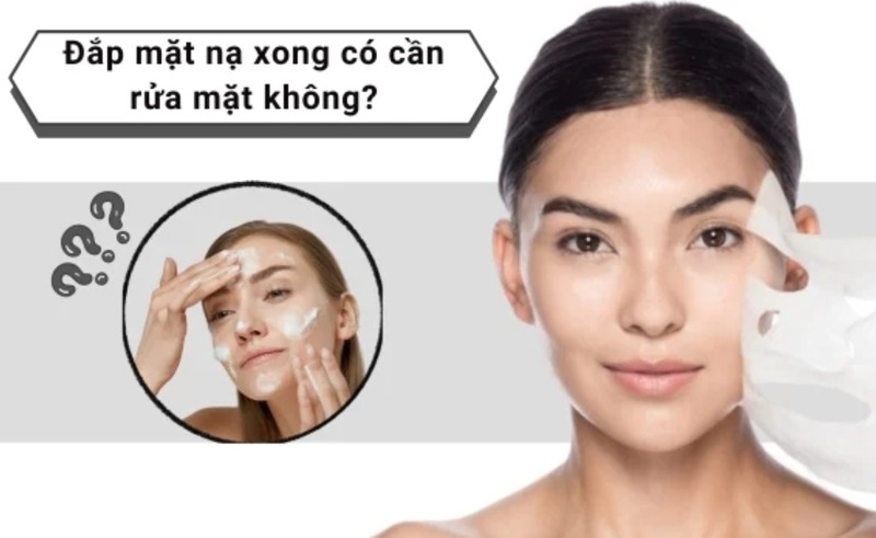 Mỗi loại mặt nạ có cách sử dụng khác nhau, vì vậy người dùng cần đọc kỹ hướng dẫn trước khi quyết định có rửa mặt hay không. 