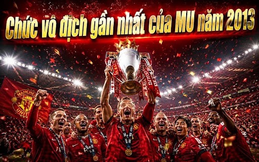 MU Vô Địch Ngoại Hạng Anh Bao Nhiêu Lần Trong Lịch Sử?